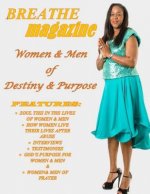 Breathe Magazine: Women & Men Of Destiny & Purpose