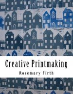 Creative Printmaking: Printing at home without a press