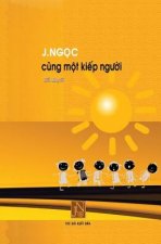 Cung Mot Kiep Nguoi: Tac Pham Cung Mot Kiep Nguoi, J.Ngoc Viet Ve Kho Luy Cua Nhung Tre Mo Coi Cung Nhu Nhung Nguoi Bat Hanh Bi Cha Dap Giu