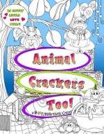 Animal Crackers Too: A silly sequel to Animal Crackers!