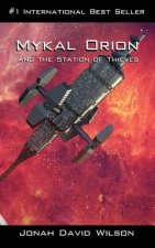 Mykal Orion and the Station of Thieves: An Interesting Blend of Sci-Fi and Moral Characters