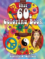 That 60s Coloring Book: 25 Hippie Inspired Adult Coloring Pages