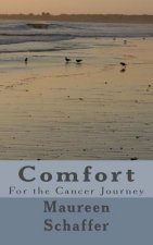 Comfort: For the Cancer Journey