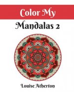 Color My Mandalas 2