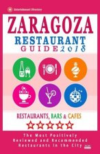 Zaragoza Restaurant Guide 2018: Best Rated Restaurants in Zaragoza, Spain - 400 Restaurants, Bars and Cafés recommended for Visitors, 2018