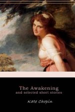 The Awakening, and Selected Short Stories