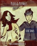 Plots & Pitfalls: An Adela Darken, Potent-Undead Novella