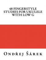 48 Fingerstyle Studies for Ukulele with low G