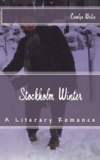 Stockholm Winter: A Literary Romance