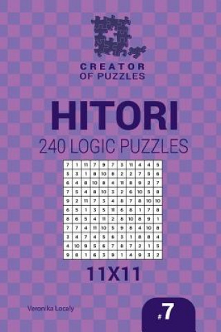 Creator of puzzles - Hitori 240 Logic Puzzles 11x11 (Volume 7)