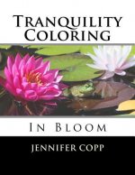 Tranquility Coloring: In Bloom