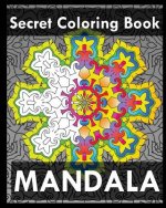Secret Coloring Book: Find Peace with 50 Mandala Coloring Pages