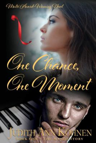 One Chance, One Moment: Book One - The Mandy Story