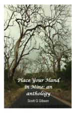 Place Your Hand In Mine: An Anthology