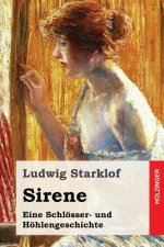 Sirene: Eine Schlösser- und Höhlengeschichte