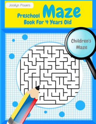 Preschool Maze Book For 4 Years Old: Maze book for kids