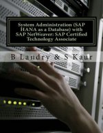 System Administration (SAP HANA as a Database) with SAP NetWeaver: SAP Certified Technology Associate