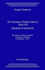 The Teachings of Grigori Grabovoi about God. Education of Eternal Life.