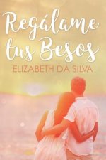 Regalame tus besos