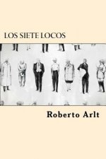 Los Siete Locos (Spanish Edition)