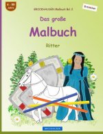 BROCKHAUSEN Malbuch Bd. 2 - Das große Malbuch: Ritter