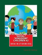 Royal Kingdom Children #2: Brainstorming