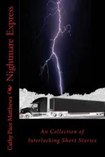 Nightmare Express: An Collection of Interlocking Short Stories