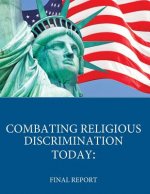 Combating Religious Discrimination Today: Final Report