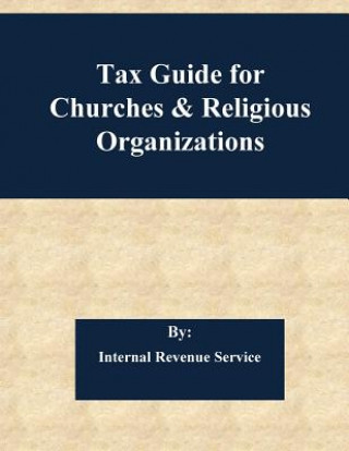 Tax Guide for Churches & Religious Organizations