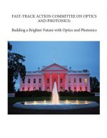 Fast-Track Action Committee on Optics and Photonics: Building a Brighter Future with Optics and Photonics