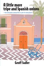 A little more tripe & Spanish onions: fun and games among the ex-pats in sunny Spain