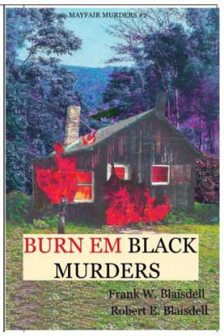 Burn Em Black Murders