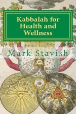 Kabbalah for Health and Wellness: Revised and Updated