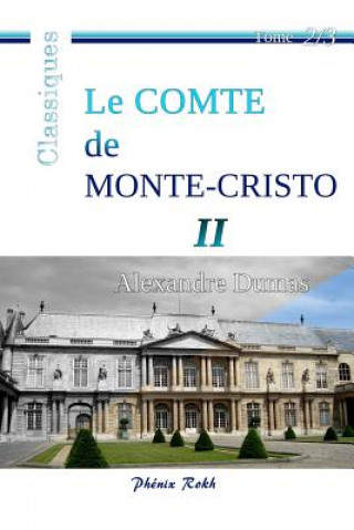 Le Comte de Monte-Cristo - II: Intégrale en trois volumes, 2/3