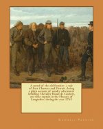 A sword of the old frontier: a tale of Fort Chartres and Detroit: being a plain account of sundry adventures befalling Chevalier Raoul de Coubert,