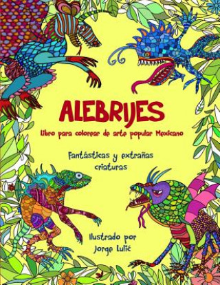 ALEBRIJES Libro para colorear de arte popular Mexicano