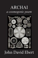 Archai: a cosmogonic poem