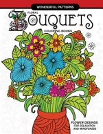 Floral Bouquets Coloring Book for adults: Flowers Designs in the spring garden for Adult and all ages