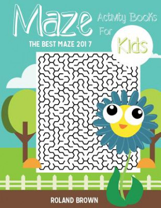 Maze Activity Books For Kids: The Best Maze 2017