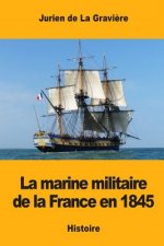 La marine militaire de la France en 1845