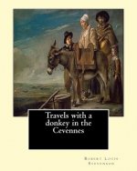 Travels with a donkey in the Cevennes By: Robert Louis Stevenson, illustrated By: Walter Crane (15 August 1845 - 14 March 1915): Travels with a Donkey