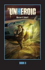 Unheroic: Book Two