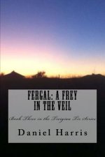 Fergal: A Frey in the Veil