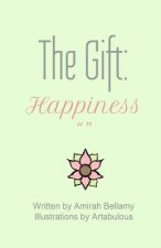The Gift: Happiness