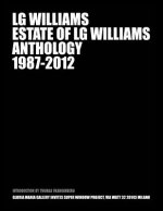 Anthology 1987 - 2012: LG Williams Midcareer Retrospective At Gloria Maria Gallery, Milan