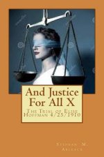 And Justice For All X: The Trial of Elise Hoffman 4/25/1910