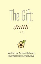 The Gift: Faith