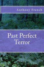 Past Perfect Terror