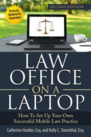 Law Office on a Laptop: How to Set Up Your Successful Mobile Law Practice (Catherine Hodder Esq)(Puha kötésű)