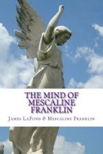 The Mind of Mescaline Franklin: The Awakening of a Paleface Ethnocist